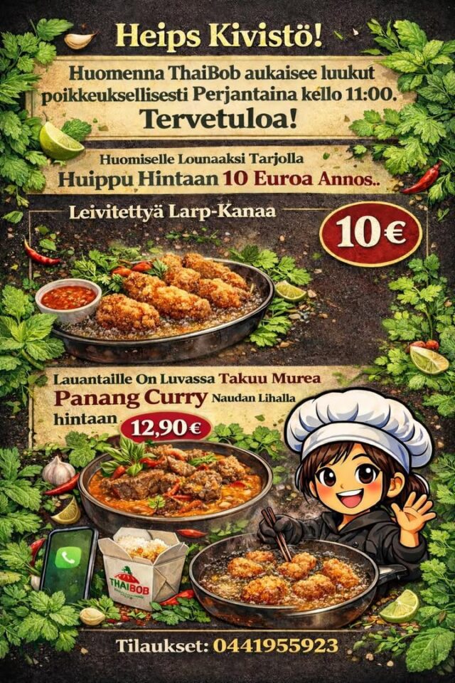 “Hei Kivistö! 🌟 Huomenna pistetään vauhtia päivään ja avataan poikkeuksellisesti jo klo 11. Kiitos teille kaikille nopeista liikkeistä ja joustavasta meiningistä – teette tästä aina yhtä hauskaa! Seuraa Thaibobin Facebookia, niin pysyt kärryillä kaikista aikataulopyrähdyksistä. Nähdään pian.!!!!!!!
#thaibob #topaasiaukio #kivistö